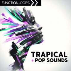 دانلود پکیج لوپ و سمپل Function Loops Trapical & Pop Sounds WAV MiDi Presets